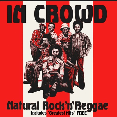 IN CROWD - NATURAL ROCK \'N\' REGGAE (3CD)