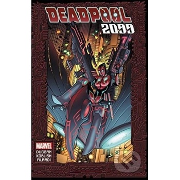 Deadpool 2099 - Gerry Duggan, Scott Koblish (ilustrácie)