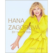 Hana Zagorová: Žít tady a teď