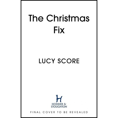 The Christmas Fix - Lucy Score