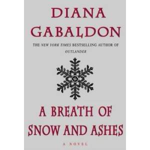 A Breath of Snow and Ashes | Diana Gabaldon (ISBN: 9780385324168)