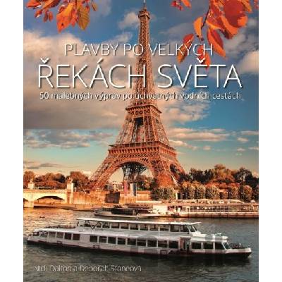 Plavby po velkých řekách světa - Deborah Stone, Nick Dalton