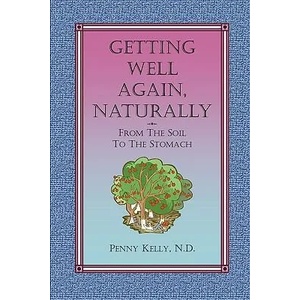Getting Well Again, Naturally | Penny Kelly (ISBN: 9780963293466)