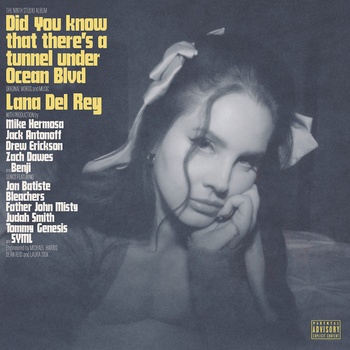 Did You know that there's a tunnel under Ocean Blvd - Lana Del Rey