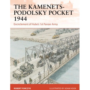 The Kamenets-Podolsky Pocket 1944 | Adam Hook (ISBN: 9781472862266)