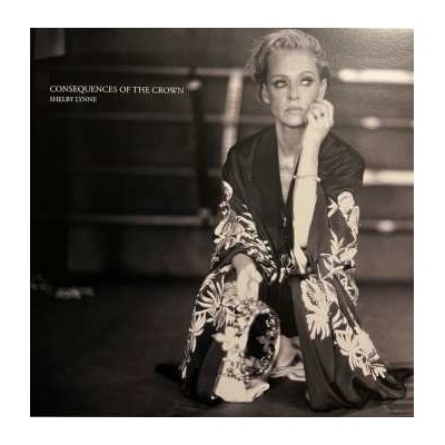 Shelby Lynne - Consequences Of The Crown LP