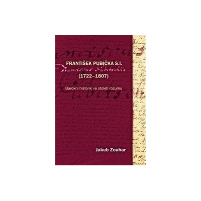 František Pubička S.I. - 1722–1807 - Jakub Zouhar