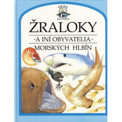 Žraloky a iní obyvatelia morských hlbín - Okná do