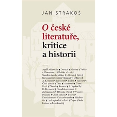 O české literatuře, kritice a historii - Jan Strakoš