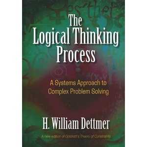 The Logical Thinking Process | H. William Dettmer (ISBN: 9780873897235)