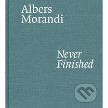 Albers and Morandi: Never Finished