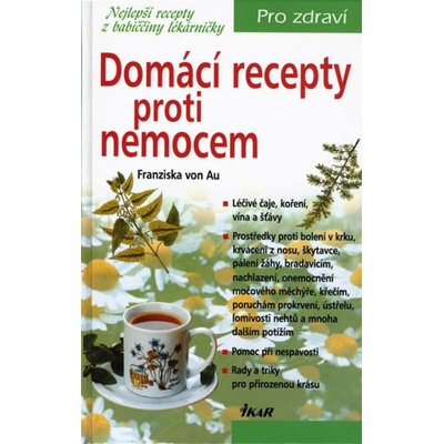 Domácí recepty proti nemocem - von Au Franziska