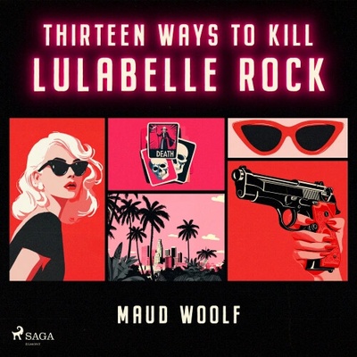 Thirteen Ways to Kill Lulabelle Rock (EN) - Maud Woolf