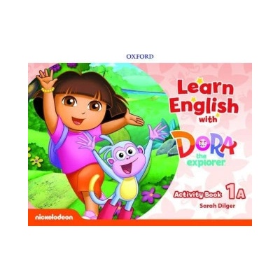 Learn English with Dora the Explorer: Level 1: Activity Book A – Hledejceny.cz