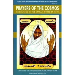 Prayers of the Cosmos | Neil Douglas-Klotz (2010)