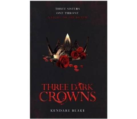 Three Dark Crowns Kendare Blake
