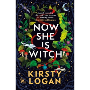 Now She is Witch | Kirsty Logan (ISBN: 9781529116113)