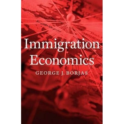 Immigration Economics - Borjas George J.