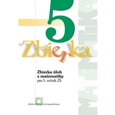 Zbierka 5 - zbierka úloh z matematiky - Zuzana Valášková