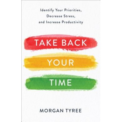 Take Back Your Time | Morgan Tyree