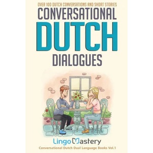 Conversational Dutch Dialogues | Lingo Mastery (ISBN: 9781951949242)