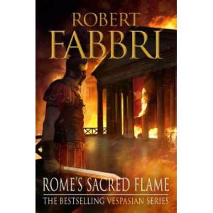 Rome's Sacred Flame | Robert Fabbri (ISBN: 9781782397069)