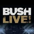 BUSH - LIVE! DVD
