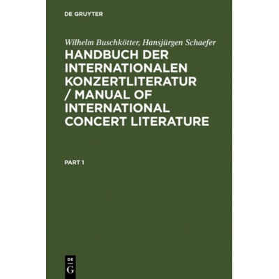 Handbuch der Internationalen Konzertliteratur / Manual of International Concert Literature