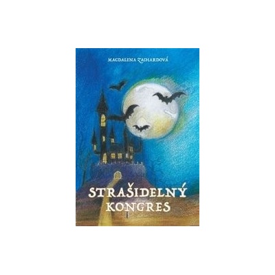 Strašidelný kongres - Magdalena Zachardová