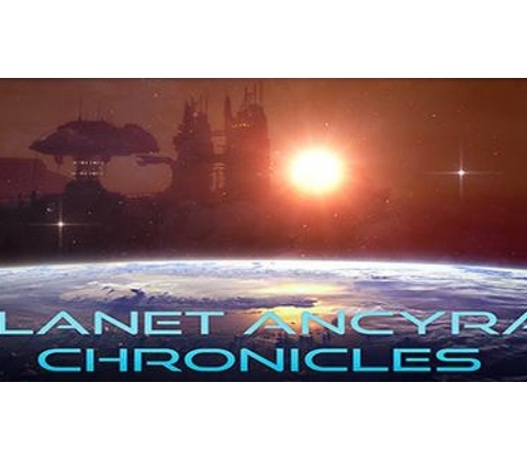 Planet Ancyra Chronicles