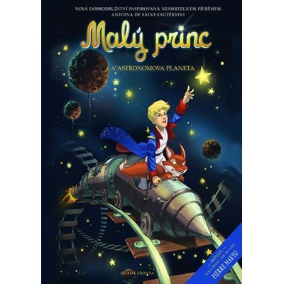 Malý princ a planeta astronomů - Antoine de Saint-Exupéry