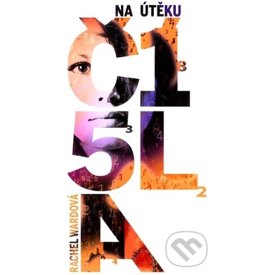 Čísla: Na útěku - Rachel Wardová