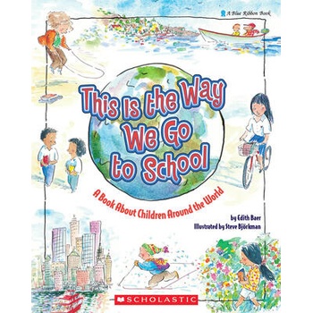 Image 1 of This Is the Way We Go to School | Edith Baer, Steve Bjorhman, Steve Bjorkman
