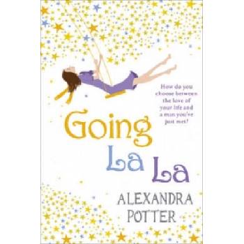 Going La La - Alexandra Potter, Hodder Paperbacks