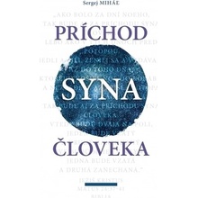 Príchod Syna človeka - Sergej Miháľ