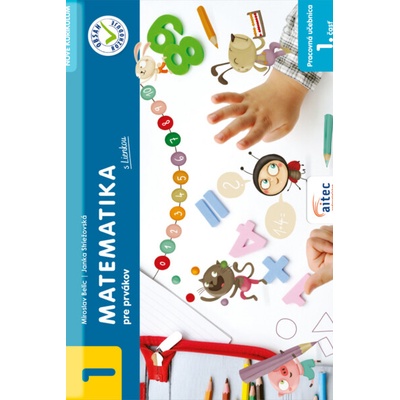 Matematika pre prvákov s Lienkou, 1. časť - Belic Miroslav, Striežovská Jana