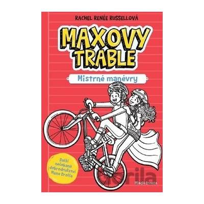 Maxovy trable: Mistrné manévry - Rachel Renee Russell