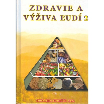 Zdravie a výživa ľudí 2 - Ján Keresteš, Peter Chlebo a kolektív autorov