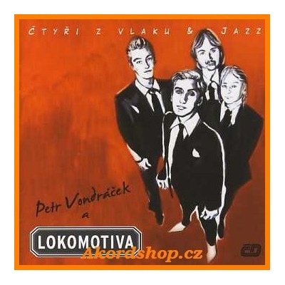 Lokomotiva & Petr Vondráček - Čtyři z vlaku & jazz CD