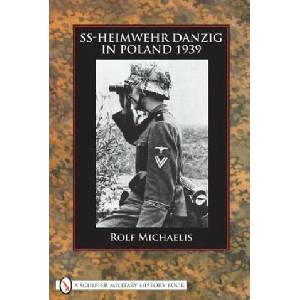 SS-Heimwehr Danzig in Poland 1939 | Rolf Michaelis (ISBN: 9780764329432)