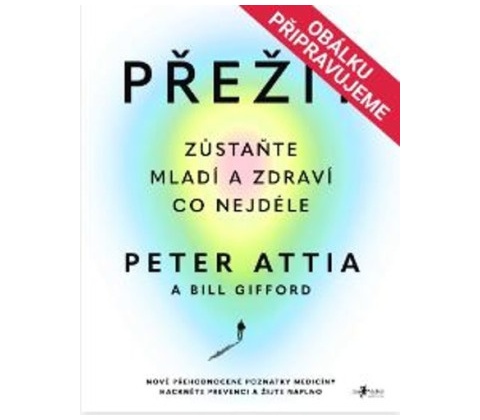 Přežít - Peter Attia