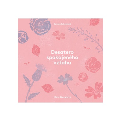 Desatero spokojeného vztahu - Danica Šebestová