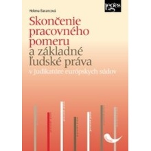 Skončenie pracovného pomeru a základné ľudské práva v judikatúre európskych súdov