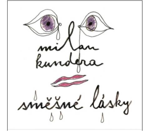 Směšné lásky - Milan Kundera