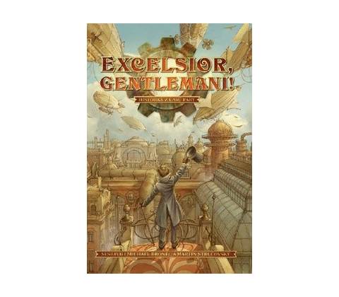 Excelsior, gentlemani!