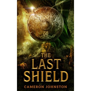 The Last Shield | Johnston, Cameron (2024)