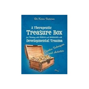 Therapeutic Treasure Box for Working with Children and Adolescents with Developmental Trauma | TREISMAN KAREN (ISBN: 9781785922633)