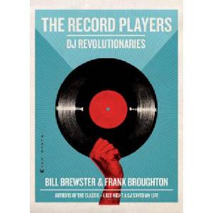 Record Players | Bill Brewster, Frank Broughton (ISBN: 9780802170897)