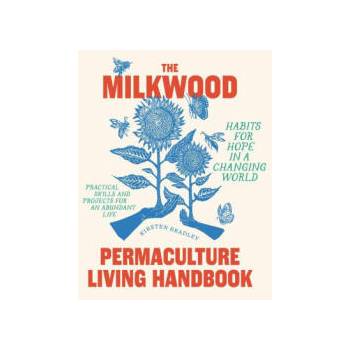 Image 1 of The Milkwood Permaculture Living Handbook: Habits for Hope in a Changing World
