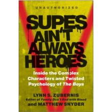 Supes Ain't Always Heroes Inside the Boys